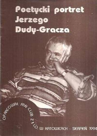 Poetycki portret Jerzego Dudy-Gracza