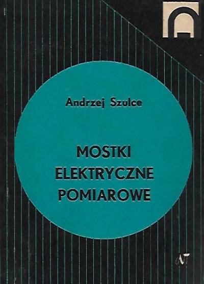 Andrzej Szulce - Mostki elektryczne pomiarowe