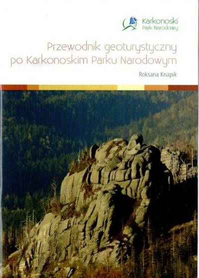 Roksana Knapik - Przewodnik geoturystyczny po Karkonoskim Parku Narodowym