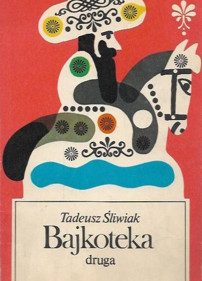 Tadeusz Śliwiak - Bajkoteka druga