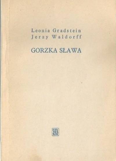 Leonia Gradstein, Jerzy Waldorff - Gorzka sława
