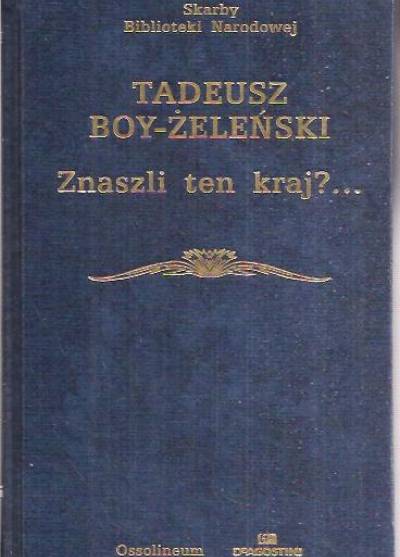 Tadeusz Boy-Żeleński - Znaszli ten kraj?... Cyganeria krakowska