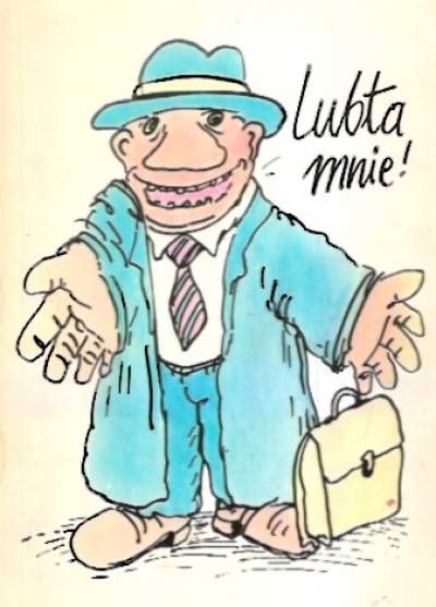 Andrzej Krauze - Lubta mnie! Wybór rysunków  z lat 1976-1978