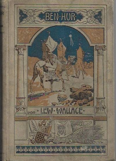 Lewis Wallace - Ben-Hur. Erzahlung aus der Zeit Christi (niem., 1930)