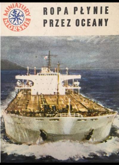 Jan Piwowoński - Ropa płynie przez oceany [miniatury morskie]