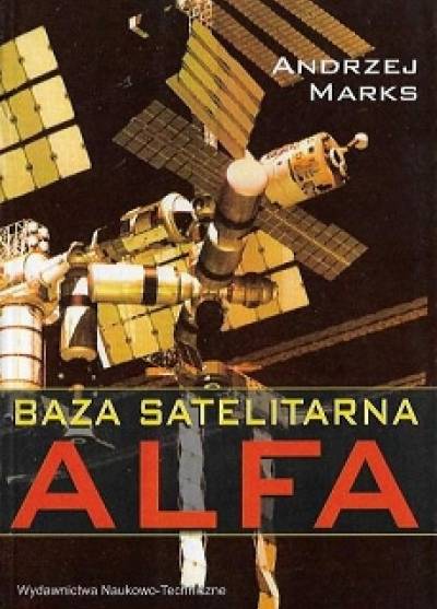 Andrzej Marks - Baza satelitarna Alfa