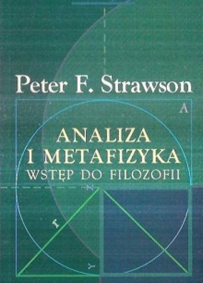 Peter F. Strawson - Analiza i metafizyka. Wstęp do filozofii