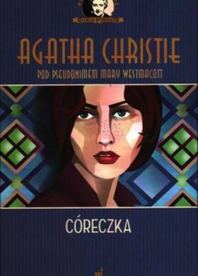 Agatha Christie jako Mary Westmacott - Córeczka