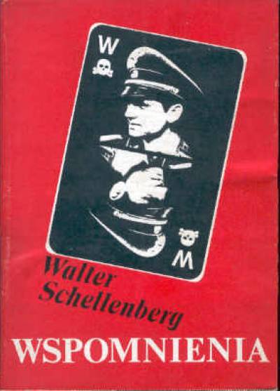 Walter Schellenberg - Wspomnienia