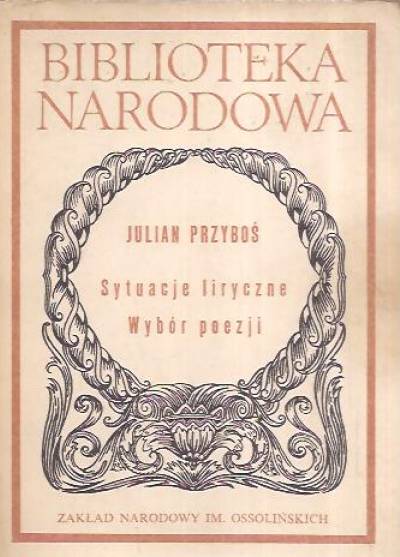 Julian Przyboś - Sytuacje liryczne. Wybór poezji (BN)