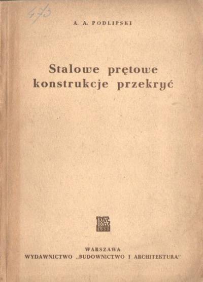 A.A. Podlipski - Stalowe prętowe konstrukcje przekryć