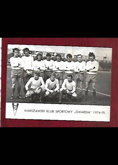 fot. M. Bilewicz - Warszawski klub sportowy Gwardia 1974-75. Drużyna piłki nożnej