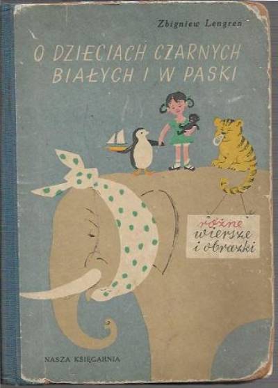 Zbigniew Lengren - O dzieciach czarnych, białych i w paski. Różne wiersze i obrazki (1958)