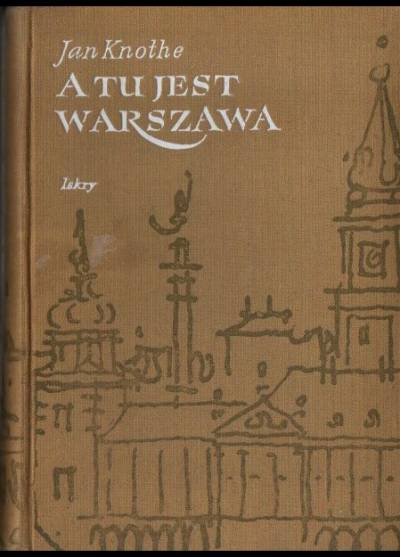 Jan Knothe - A tu jest Warszawa