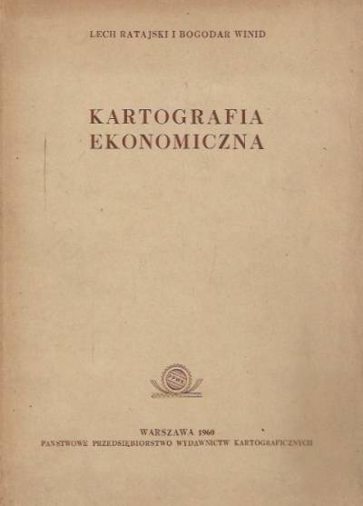 L. Ratajski, B. Winid - Kartografia ekonomiczna