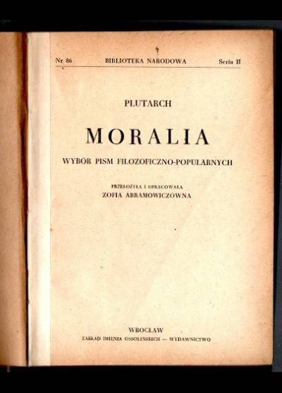 Plutarch z Cheronei - Moralia. Wybór pism filozoficzno-popularnych (BN)