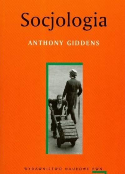 Anthony Giddens - Socjologia