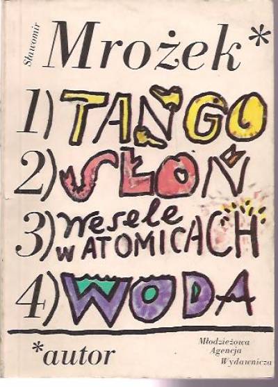 Sławomir Mrożek - Tango / Słoń / Wesele w Atomicach / Woda