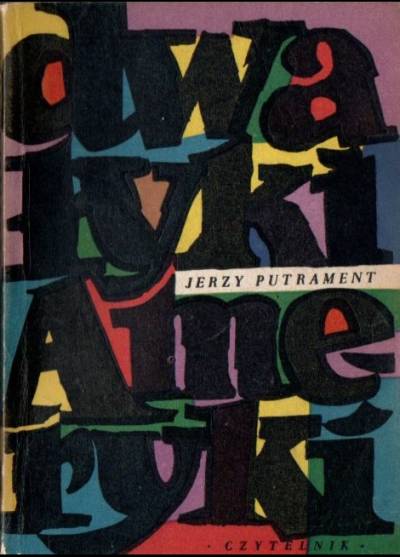 Jerzy Putrament - Dwa łyki Ameryki