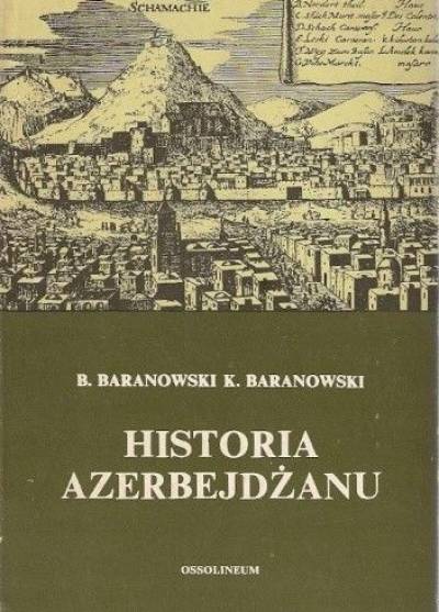 B. i K. Baranowski - Historia Azerbejdżanu