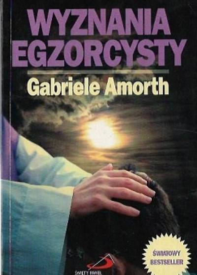 Gabriele Amorth - Wyznania egzorcysty