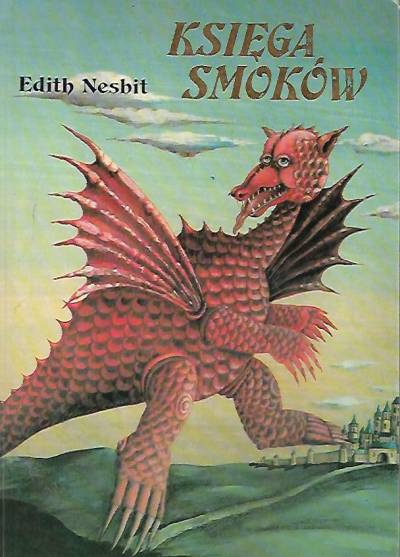Edith Nesbit - Księga smoków