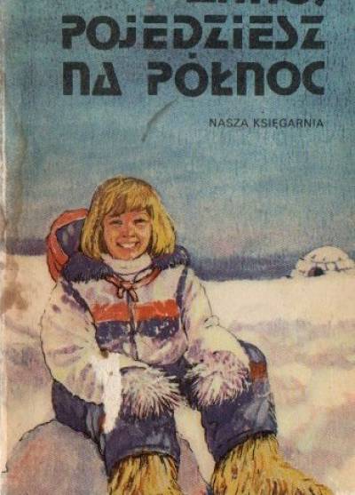 Halina Ogrodzińska - Anno, pojedziesz na północ