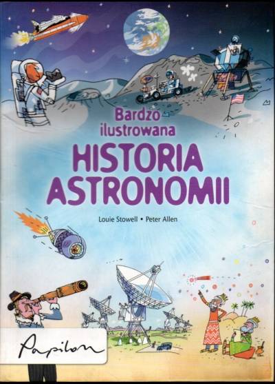 Stowell, Allen - Bardzo ilustrowana historia astronomii