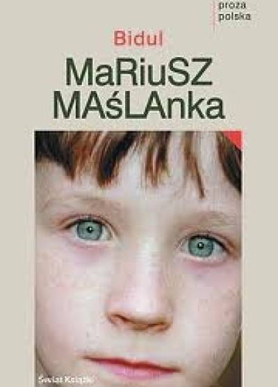 Mariusz Maślanka - Bidul