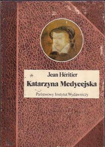 Jean Heritier - Katarzyna Medycejska