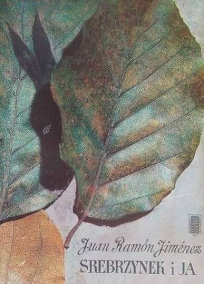 Juan Ramon Jimenez - Srebrzynek i ja. Elegia andaluzyjska