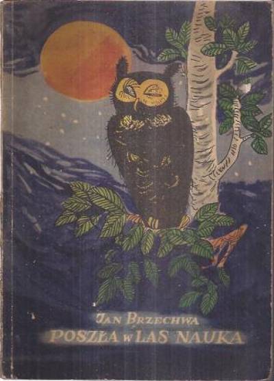Jan Brzechwa - Poszła w las nauka (wyd 1956)