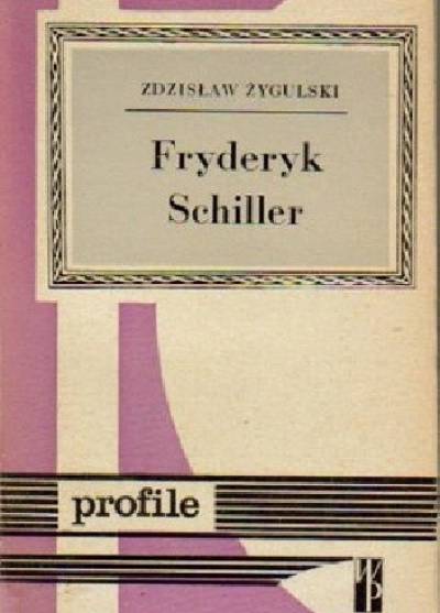 Zdzisław Żygulski - Fryderyk Schiller