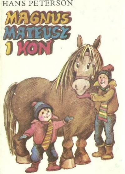 Hans Peterson - Magnus, Mateusz i koń