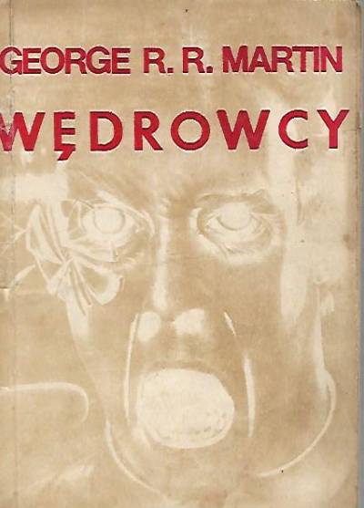 George R.R. Martin - Wędrowcy (wydanie klubowe)