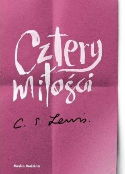 Clive Staples Lewis - Cztery miłości