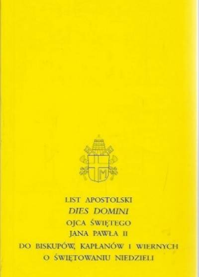 Jan Paweł II - List apostolski Dies Domini - o świętowaniu niedzieli