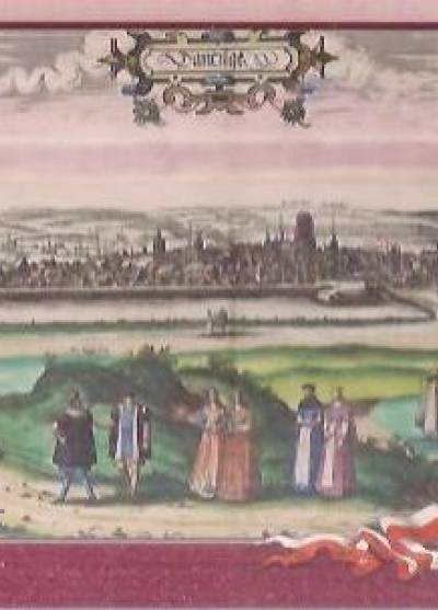 Gdańsk - kolorowany drzeworyt z Civitates orbis terrarium (XVI/XVII w.)