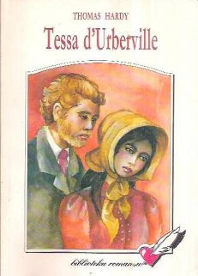 Thomas Hardy - Tessa d'Urberville. Historia kobiety czystej