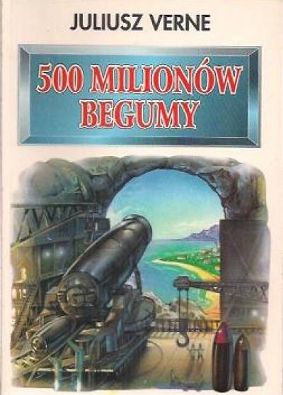 Juliusz Verne - 500 milionów Begumy