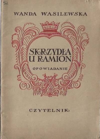 Wanda Wasilewska - Skrzydła u ramion. Opowiadanie  (1953)