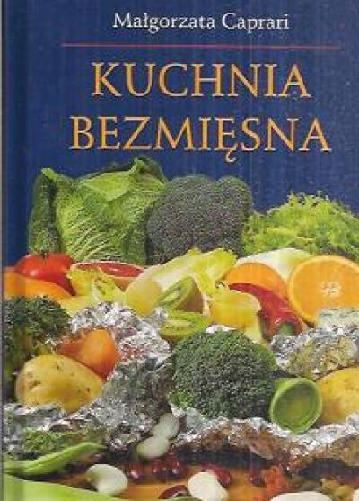 Małgorzata Caprari - Kuchnia bezmięsna