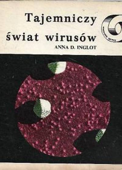 Anna D. Inglot - Tajemniczy świat wirusów