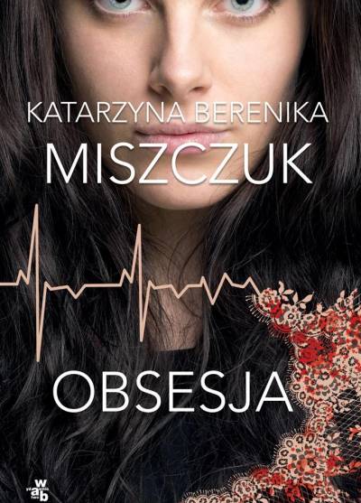 Katarzyna Berenika Miszczuk - Obsesja
