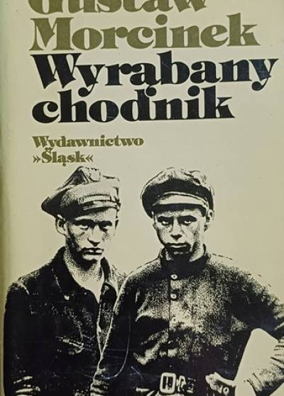 Gustaw Morcinek - Wyrąbany chodnik (t.I-II)