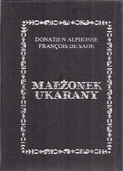 Donatien Alphonse Francois de Sade - Małżonek ukarany oraz inne opowieści, humoreski i anegdoty