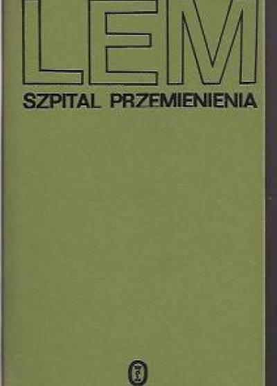 Stanisław Lem - Szpital Przemienienia