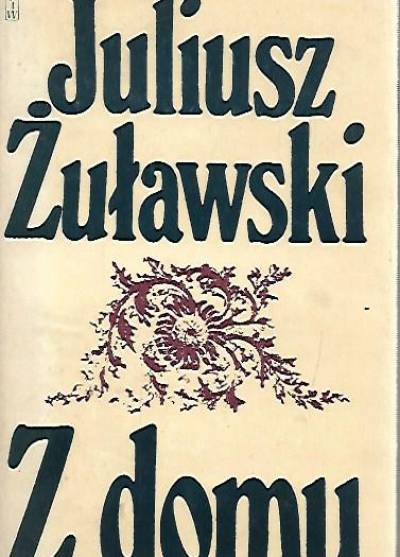 Juliusz Żuławski - Z domu