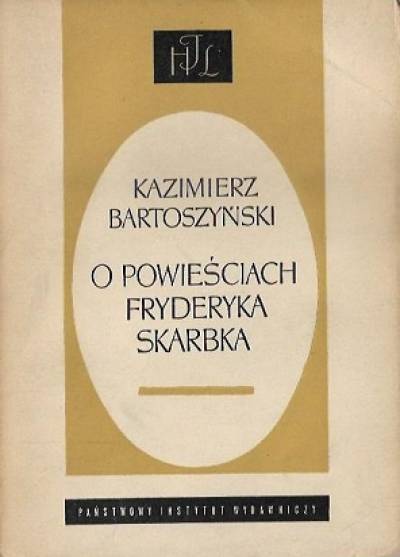 Kazimierz Bartoszyński - O powieściach Fryderyka Skarbka