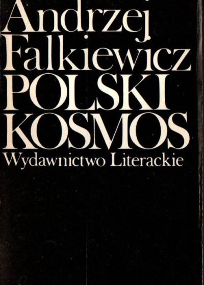 Andrzej Falkiewicz - Polski kosmos. Dziesięć esejów przy Gombrowiczu